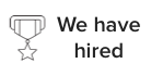 We have hired